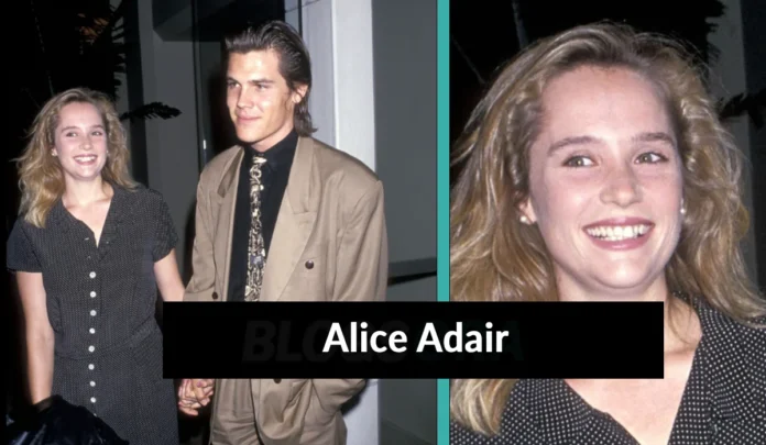 Alice Adair American actress and former wife of Josh Brolin